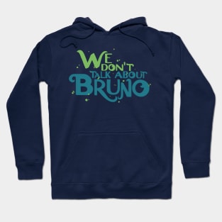 We Don't Talk About Bruno Hoodie